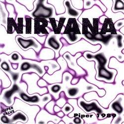 Nirvana : Piper 1989